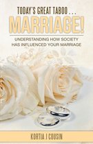 Today’S Great Taboo . . . Marriage!