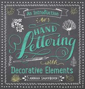 Lettering, Calligraphy, Typography - An Introduction to Hand Lettering with Decorative Elements