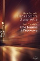 Dans l'ombre d'une autre - Une femme à l'épreuve (Harlequin Black Rose)