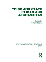 Tribe and State in Iran and Afghanistan (Rle Iran A)