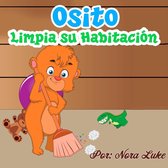 Libros para ninos en español [Children's Books in Spanish) - El Osito Limpia Su Habitación