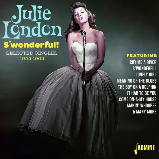 Albumhoes 'S'wonderful!' van Julie London, met de zangeres in een strapless jurk, zittend voor een microfoon. "Julie London S'wonderful! SELECTED SINGLES 1955-1962"