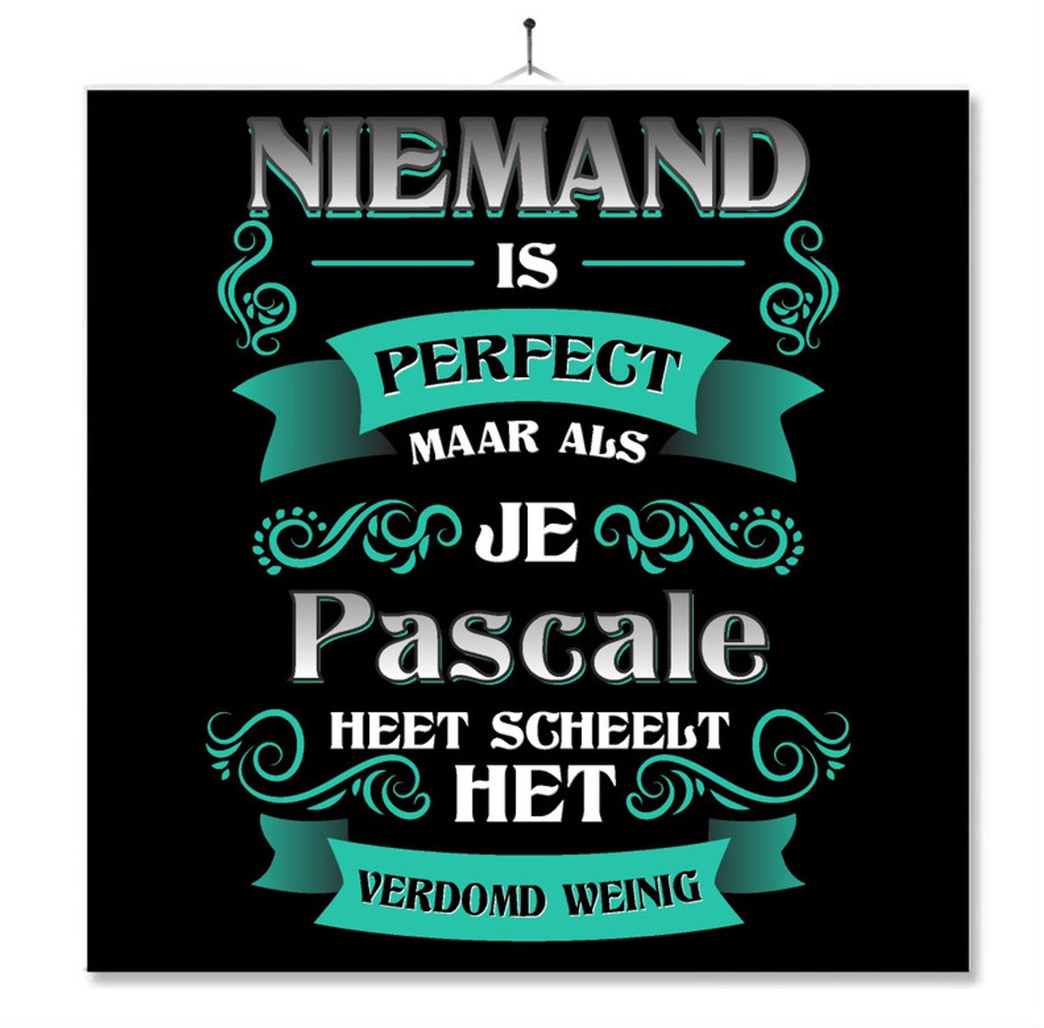 MC Living Tegel Met Opdruk | Kado | Cadeau | Niemand Is Perfect Maar Als Je Pascale Heet Scheelt Het Verdomd Weinig Multi-Color