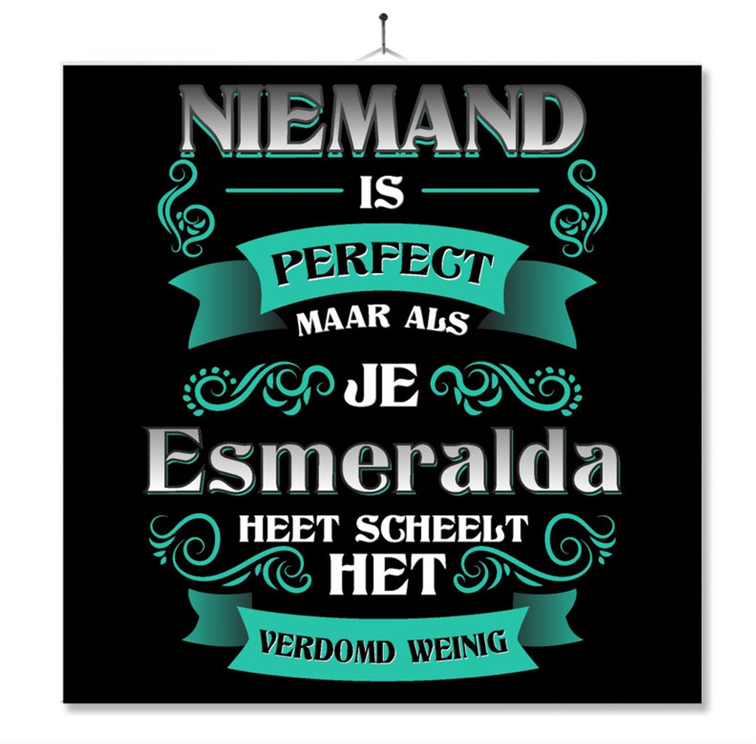 MC Living Tegel Met Opdruk | Kado | Cadeau | Niemand Is Perfect Maar Als Je Esmeralda Heet Scheelt Het Verdomd Weinig Multi-Color
