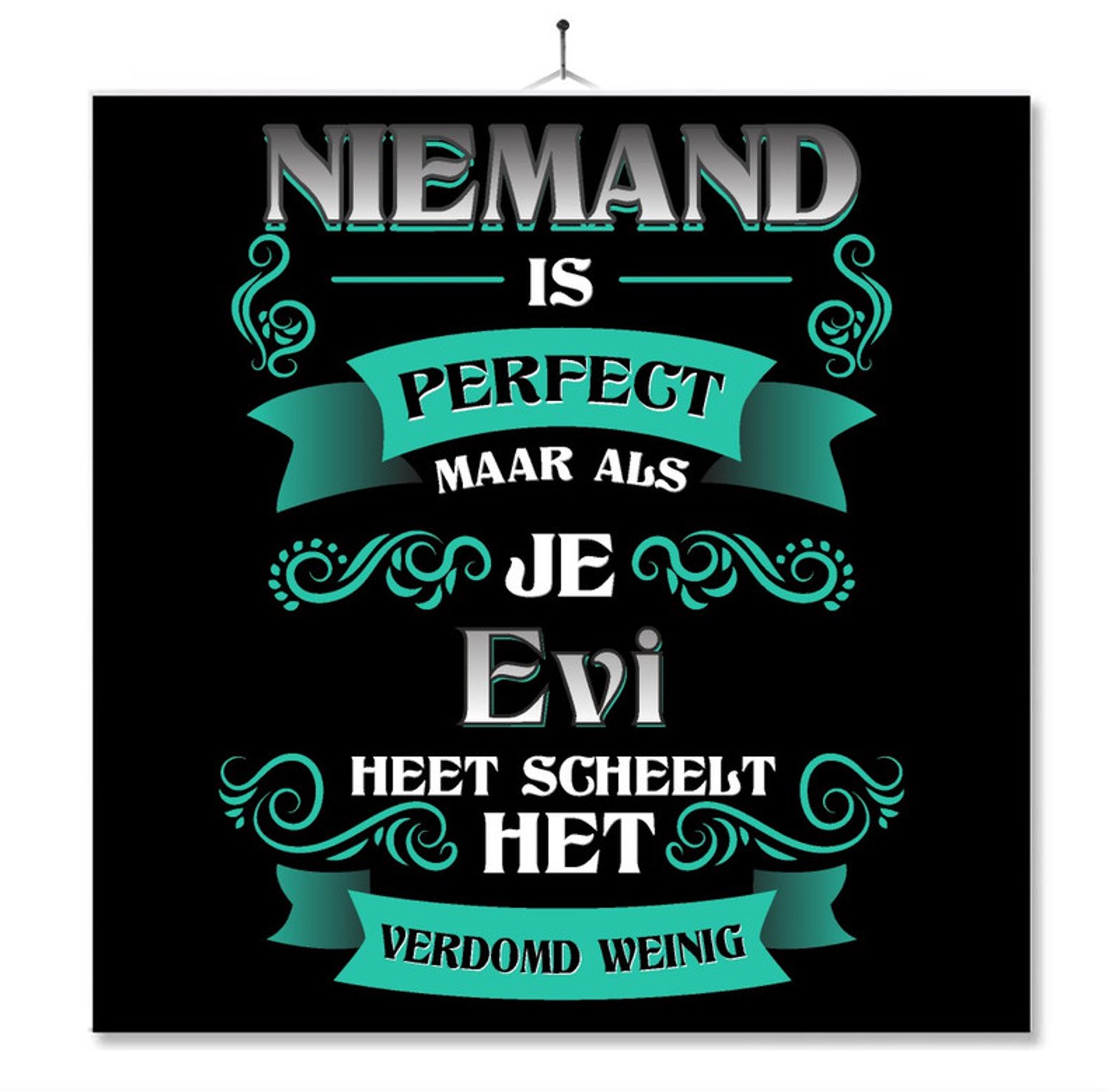 MC Living Tegel Met Opdruk | Kado | Cadeau | Niemand Is Perfect Maar Als Je Evi Heet Scheelt Het Verdomd Weinig Multi-Color