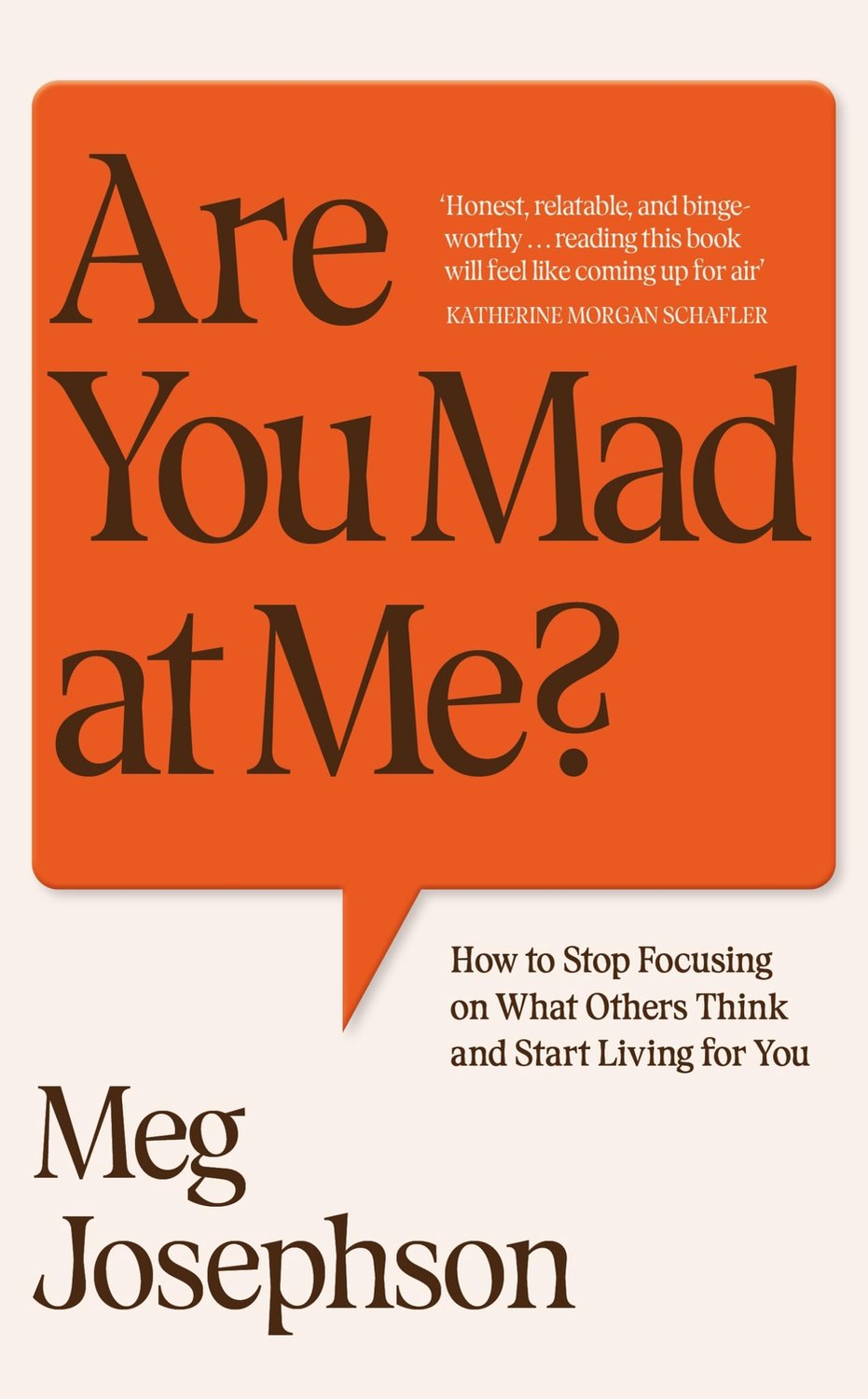 Are You Mad At Me?: Stop Met Mensenbehagen en Leef Voor Jezelf