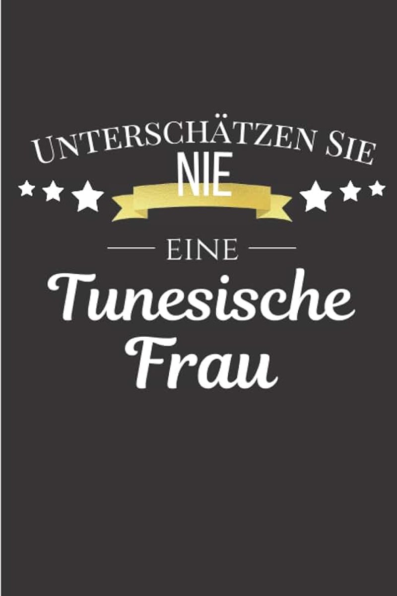 Tunesische Frau: Notizbuch Ideales Geschenk für Tunesier, Tunesierinnen und Verwandte aus Tunesien -100 Seiten zum Ausfüllen