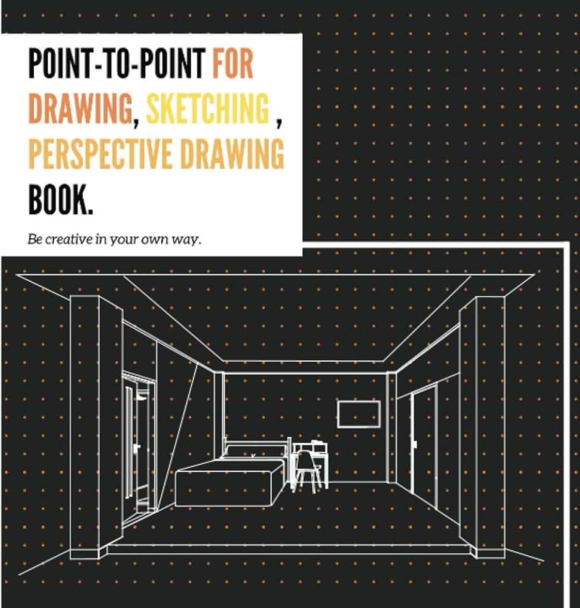 Perspective drawing book.: Be creative in your own way.