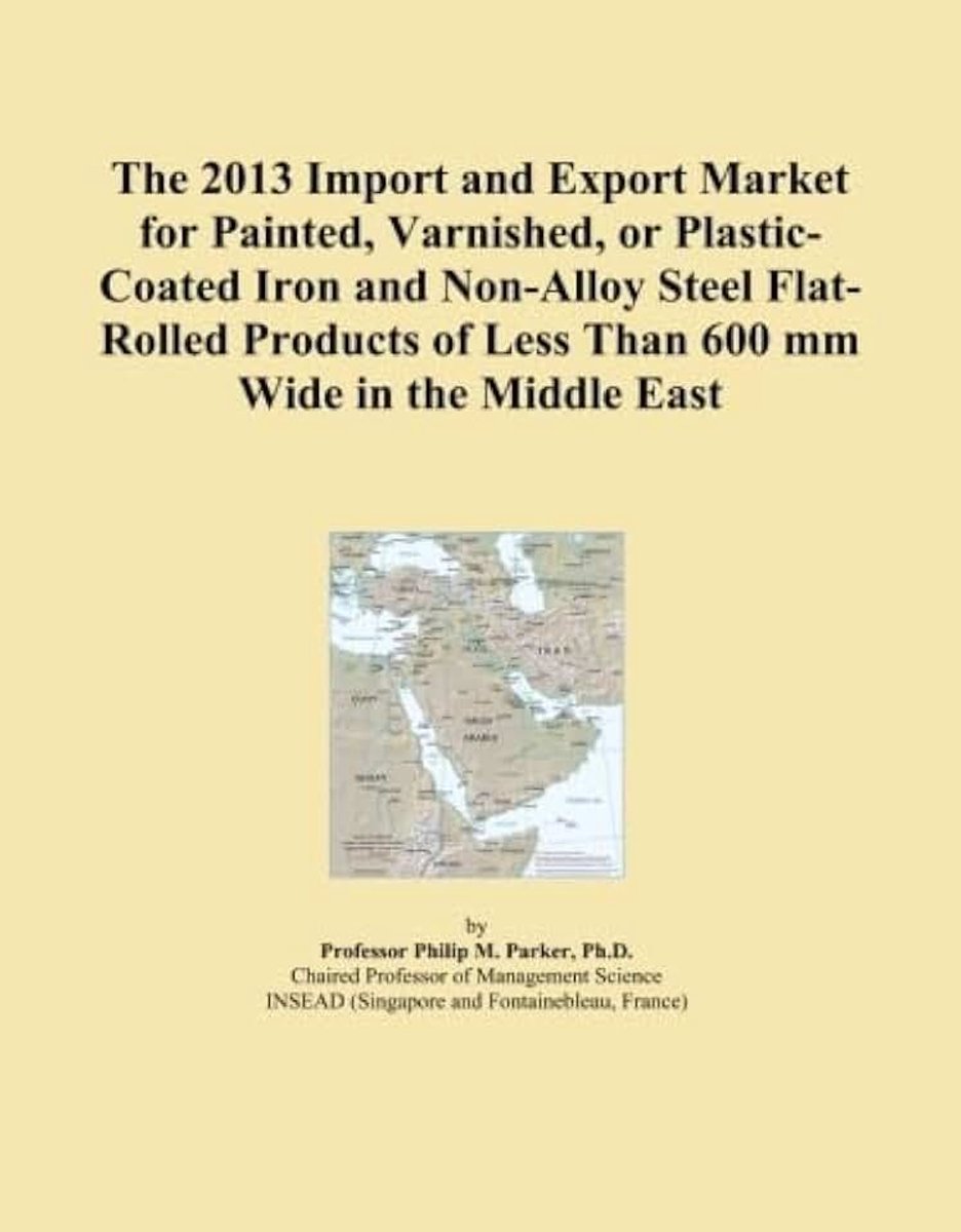 2013 Import and Export Market for Painted, Varnished, or Plastic-Coated Iron and Non-Alloy Steel Flat-Rolled Products of Less Than 600 mm Wide in the Middle East