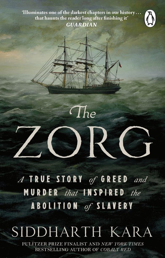 Boekcover 'The ZORG': een zeilschip op woeste zee, met de tekst 'A TRUE STORY of GREED and MURDER that INSPIRED the ABOLITION of SLAVERY'.