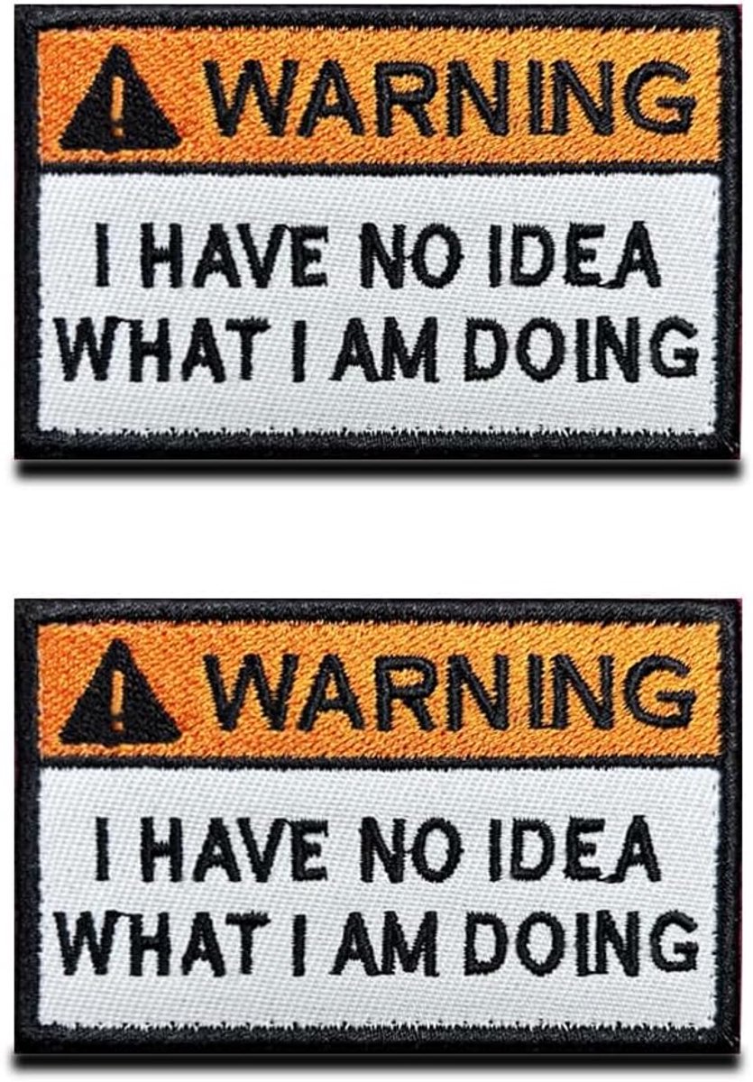 Patches met waarschuwingsborddesign: "Waarschuwing: I have no idea what I am doing", haak- en lussluiting, stoffen patches voor rugzakken, vesten, mutsen en outdoor-uitrusting