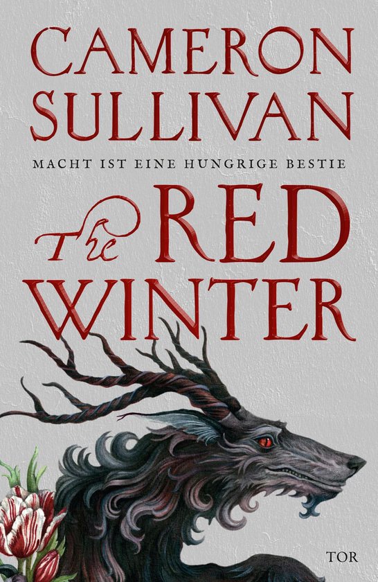 Boekomslag voor 'The Red Winter' met de tekst 'Macht ist eine hungrige Bestie' en een afbeelding van een dier met geweien en rode ogen, naast tulpen.