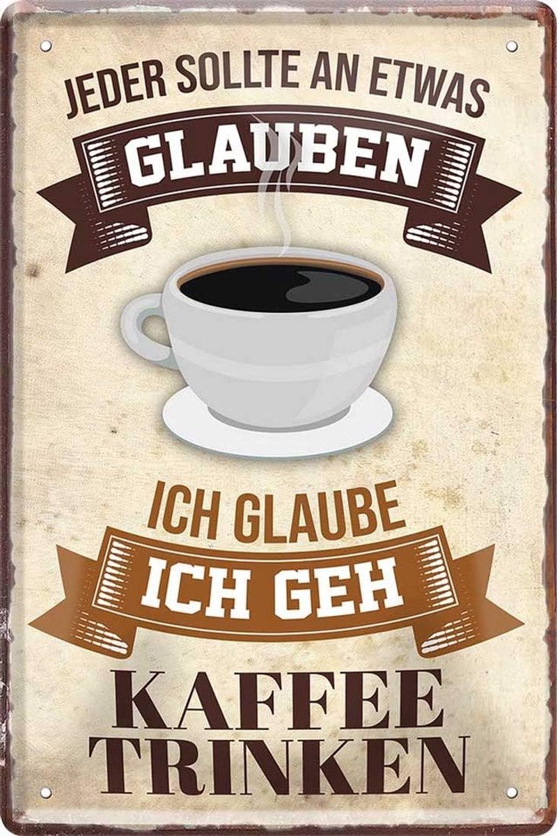 Denk dat ik GEH koffie drinken 20 x 30 cm Fun spreuk deco metalen bord 1552