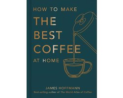How To Make The Best Coffee At Home