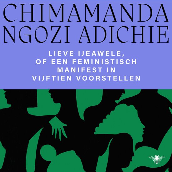 Boekomslag met de tekst CHIMAMANDA NGOZI ADICHIE, LIEVE IJEAVELE, OF EEN FEMINISTISCH MANIFEST IN VIJFTIEN VOORSTELLEN op een paarse achtergrond. Onder de tekst staan groene silhouetten van hoofden en schouders.