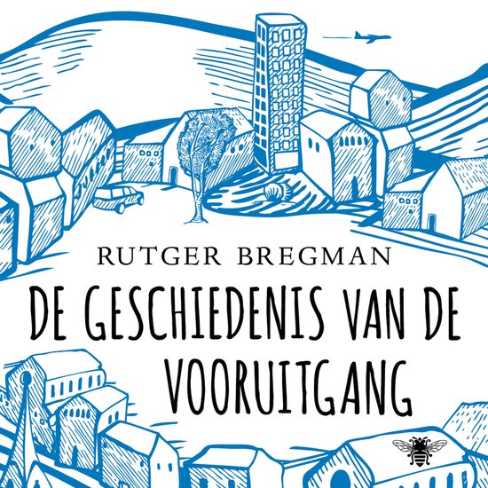 Boek met blauwe illustratie van een stad, met de titel 'De geschiedenis van de vooruitgang' door Rutger Bregman.