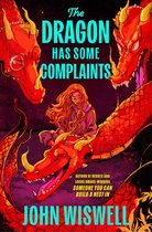 Boek kaft met de titel 'The Dragon Has Some Complaints' van John Wiswell. Een meisje met lang golvend haar zit op een rode draak, omringd door andere drakenkoppen.