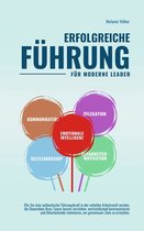 ERFOLGREICHE FÜHRUNG -- Für moderne Leader --