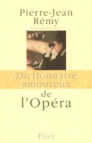 Dictionnaire amoureux - Dictionnaire Amoureux de l'opéra