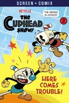 Screen Comix - Here Comes Trouble! (The Cuphead Show!)