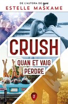 Ficció romàntica 2 - Crush 2. Quan et vaig perdre