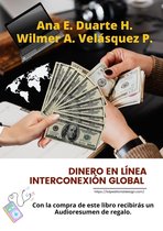 Finanzas & Libertad Fnanciera 1 - Dinero en línea Interconexión Global