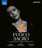 Barbara Hannigan, Asmik Grigorian - Fuoco Sacro, A Search For The Sacred Fire Of Song (Blu-ray)