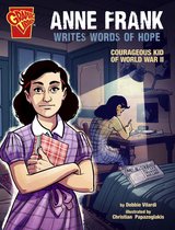 Courageous Kids - Anne Frank Writes Words of Hope