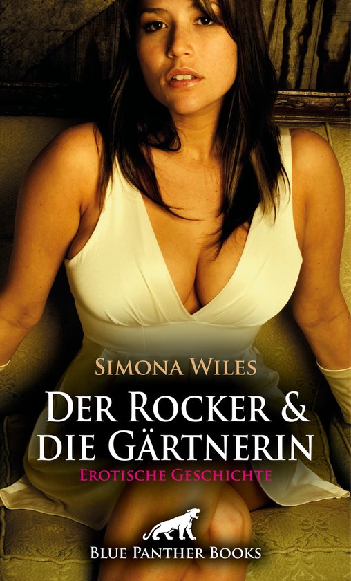 Love Passion And Sex Der Rocker Und Die Gärtnerin Erotische Geschichte Ebook