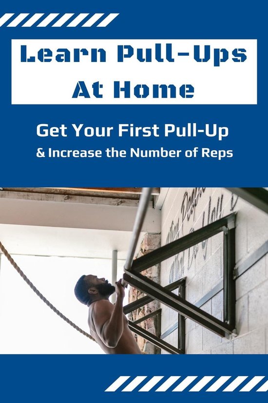 Learn PullUps At Home Get Your First PullUp and Increase the Number of Reps...