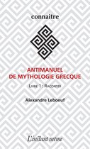 Antimanuel de mythologie grecque