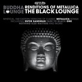 Various Artists - Buddha Lounge Renditions Of Metallica (CD)