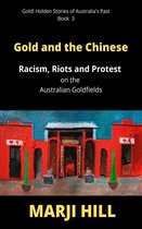 Gold! Hidden Stories of Australia's Past 3 - Gold and the Chinese