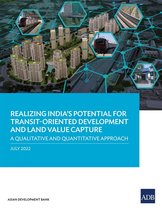 Realizing India’s Potential for Transit-Oriented Development and Land Value Capture