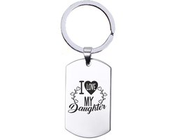 Sleutelhanger RVS - I Love My Daughter