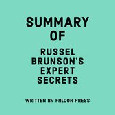Summary of Russel Brunson’s Expert Secrets