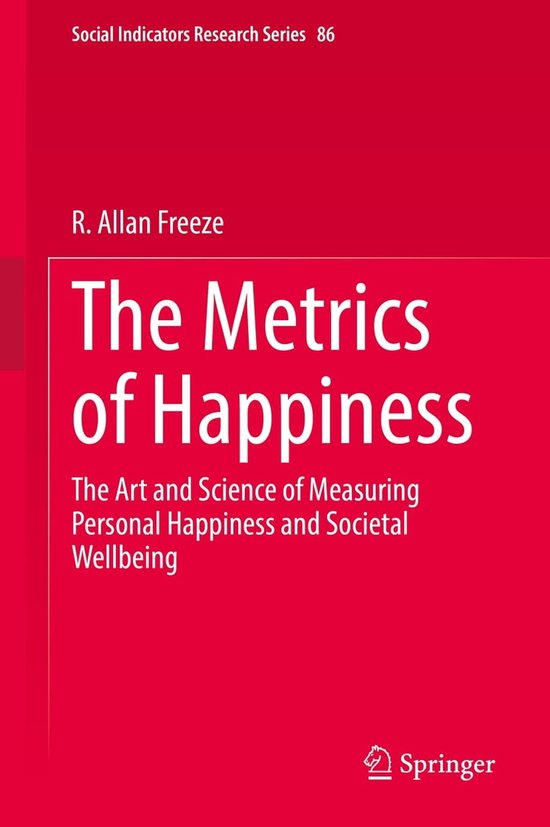 Social Indicators Research Series 86 The Metrics of Happiness (ebook