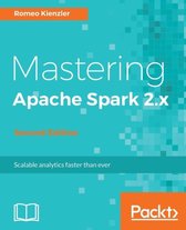 Mastering Apache Spark 2.x -