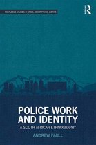Routledge Studies in Crime, Security and Justice - Police Work and Identity