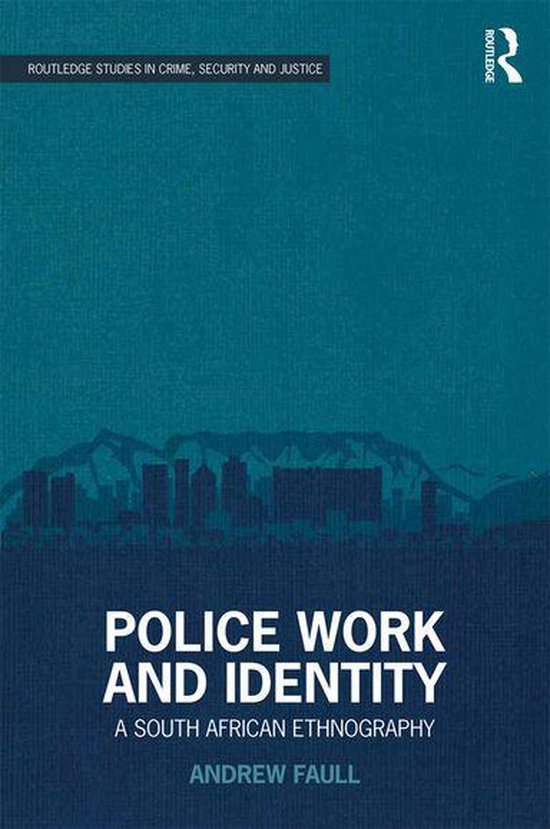 Routledge Studies in Crime, Security and Justice - Police Wo ... - cover