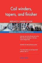 Coil Winders, Tapers, and Finisher Red-Hot Career; 2538 Real Interview Questions