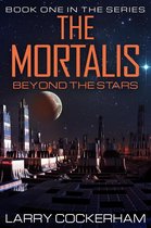 The Mortalis 1 - The Mortalis: Beyond the Stars