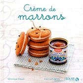 Variations gourmandes - Crème de marrons - Variations gourmandes