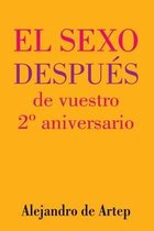 Sex After Your 2nd Anniversary (Spanish Edition) - El sexo despues de vuestro 2 Degrees aniversario