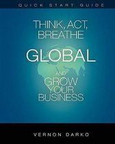 Quick Start Guide Think, Act, Breathe Global