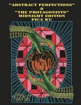 Abstract Perfections & The Protagonists Midnight Edition