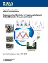 Measurement and Simulation of Evapotranspiration at a Wetland Site in the New Jersey Pinelands
