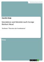 Interaktion und Identität nach George Herbert Mead