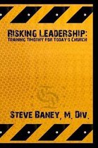 Risking Leadership