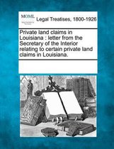 Private Land Claims in Louisiana